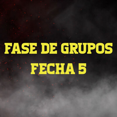 Fase de Grupos: Fecha 5
