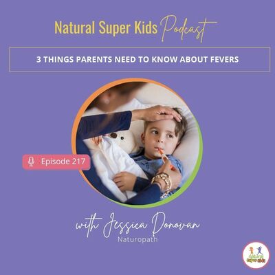 Episode 217: 3 Things Parents Need to Know About Fevers
