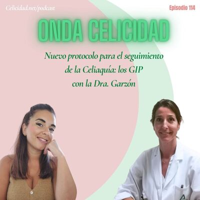  OC114- Nuevo protocolo para seguimiento de la Celiaquía, con la Dra. Garzón. 