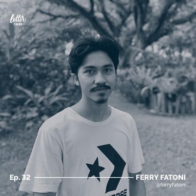 Letter Talks #32 - Ferry Fatoni / @ferryfatoni