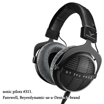 #311. 再见，作为德国品牌的拜亚动力 #Byer