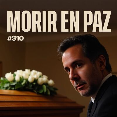 Morir en paz - Bla Bla Bla #310