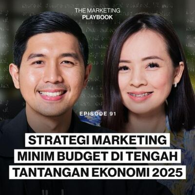 Ep 91 Strategi Marketing Minim Budget di Tengah Tantangan Ekonomi 2025
