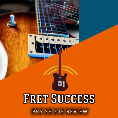 PRS SE 245 Review and Demo 2021 - Fret Success Gear Review