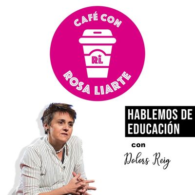 80. Dolors Reig - "Es más necesario que nunca ser educadores"