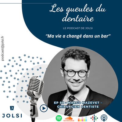 EP 98 - Marco MAZEVET - Chirurgien Dentiste