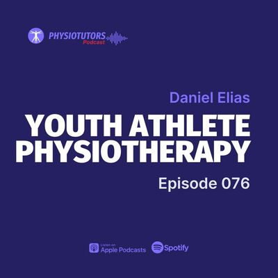 From Playgrounds to Podiums: The Role of Physiotherapy in Youth Athletes with Dan Elias