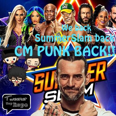 Ngoceh Gulat #21 Akhirnya SummerSlam bagus lagi, WELCOME BACK CM PUNK!