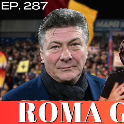 Ep. 287  - Roma Glory