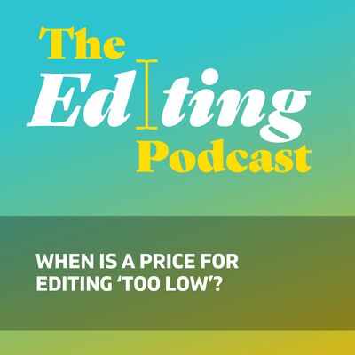 When is a price for editing ‘too low’?
