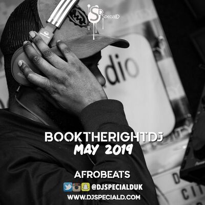 Special D Presents: BookTheRightDJ - Afro May 2019