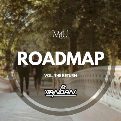 Roadmap (Vol. The RETURN) - DJ Vandan