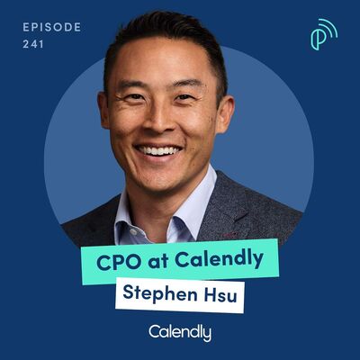 Mastering Product-led Growth (PLG) & Sales-led Growth (SLG) for Enterprise | Calendly Chief Product Officer, Stephen Hsu | E241