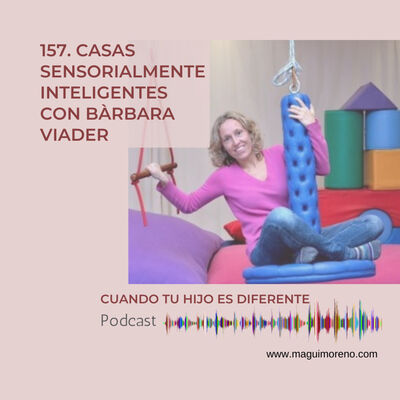 Casas sensorialmente inteligentes con Bàrbara Viader -Ep. 157