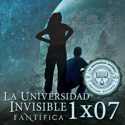 La Universidad Invisible 1x07