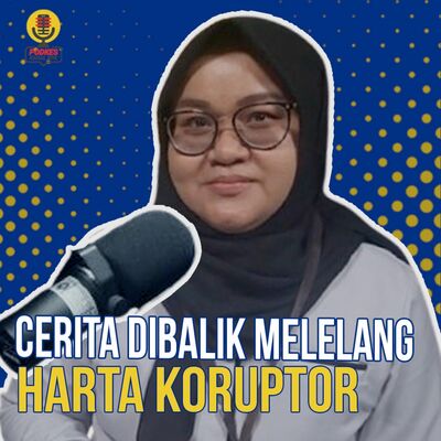 #227 - Cerita Dibalik Melelang Harta Koruptor