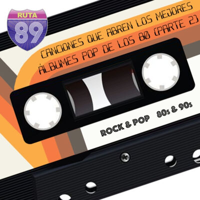 Canciones que abren los mejores álbumes Pop de los 80 (Parte 2)