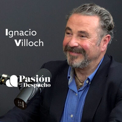 Entrevista Pasión por el Despacho #42 Cómo saber si estamos innovando. Entrevista a Ignacio Villoch