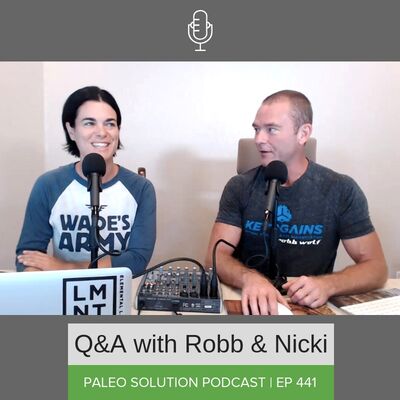 Episode 441 - Q&A with Robb & Nicki #34