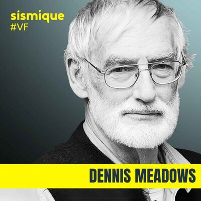 #VF | Les limites à la croissance - DENNIS MEADOWS
