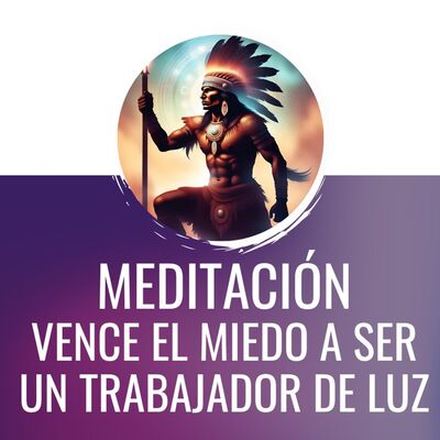 Meditación | VENCE el miedo a Ser un Trabajador de la LUZ | 5 Min.