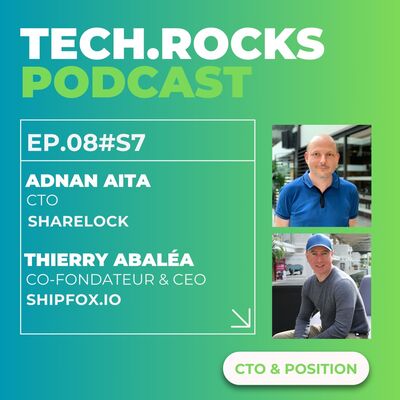 Gen AI & équipes tech : retours d'expérience et perspectives - Adnan AITA (SHARELOCK) & Thierry ABALEA (SHIPFOX.IO) - #S07EP08