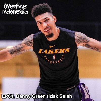 E64: Danny Green tidak Salah