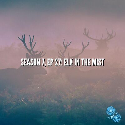Elk in the Mist (S7, E27)
