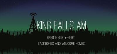 Episode Eighty-Eight: Backbones and Welcome Homes