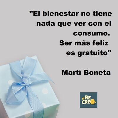 [Podcast El Recreo #36] 'El bienestar no tiene nada que ver con el consumo. Ser feliz es gratuito' @MartBoneta