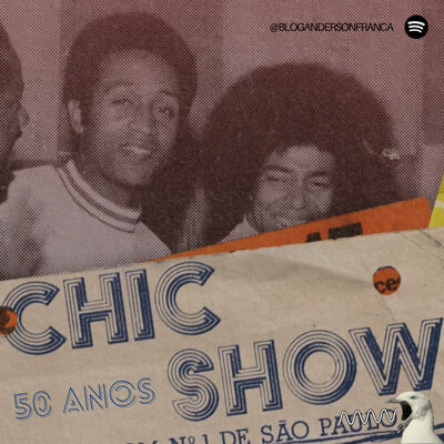 RÁDIO COLUNA | Festival Chic Show 50 anos | #08