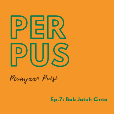 Ep.7: Bab Jatuh Cinta