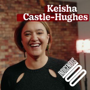 Episode 33 – KEISHA CASTLE-HUGHES