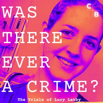 TRAILER: 'Was There Ever A Crime? The Trials of Lucy Letby' with John Sweeney