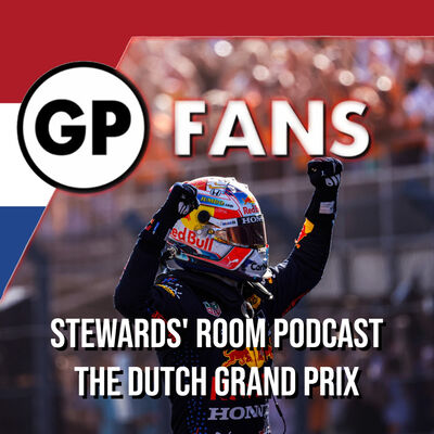 #22 - The Stewards Room Podcast: Dutch Grand Prix