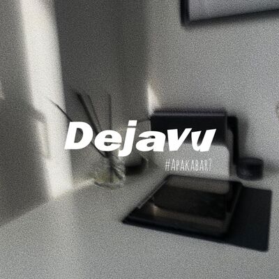 Dejavu #ApaKabar?