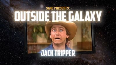 SWIC Presents: Outside The Galaxy – Jack Tripper
