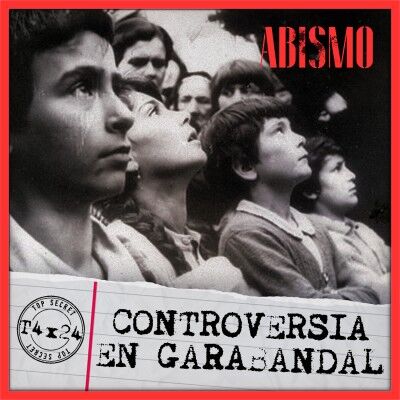 T4X24 | CONTROVERSIA EN GARABANDAL