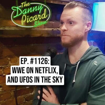 EP. 1126: WWE on Netflix, UFOs in the sky, and Mike Vrabel returns to the Patriots