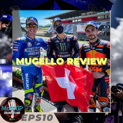 EP10 : GP MUGELLO REVIEW
