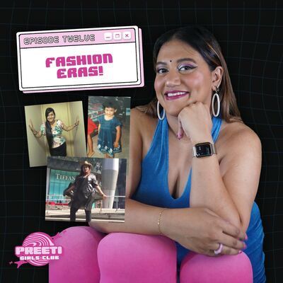 A look back at my Fashion Eras | PREETI GIRLS CLUB #12