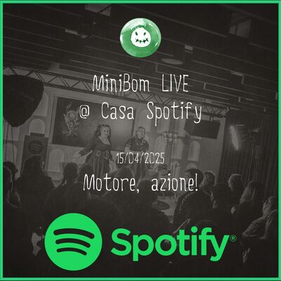 MiniBom Speciale - Live @ Casa Spotify: Motore, Azione!