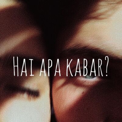 #HaiApaKabar