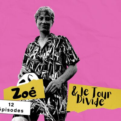 Episode 239 - Zoé Chauderlot et ses séries audio (Tour Divide et Salida)