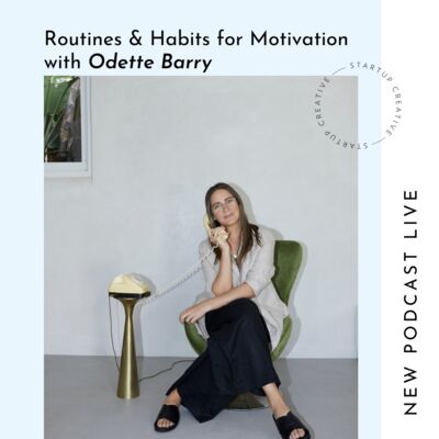 Routines & Habits for Motivation with Odette Barry