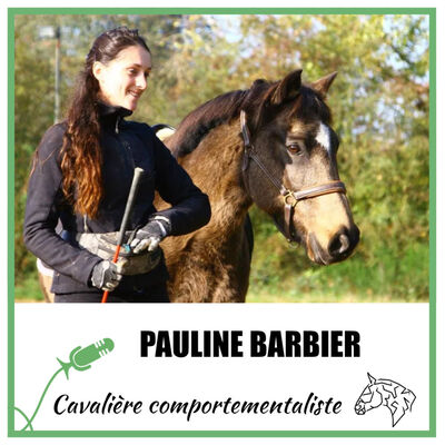 Pauline Barbier : Cavalière pro spécialiste du comportement équin - E03