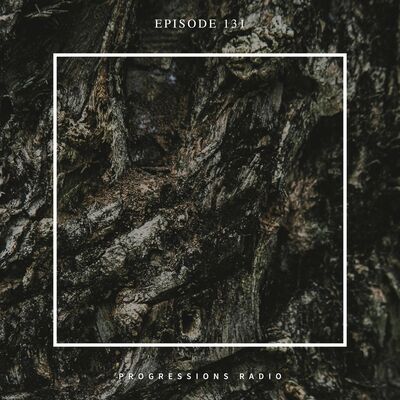 Progressions Radio 131