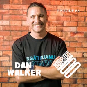 Episode 56 – DAN WALKER
