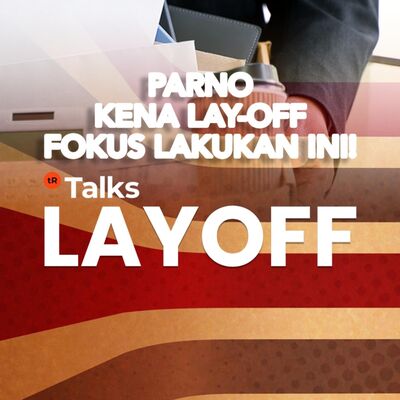 tR Talks EP 91: Layoff