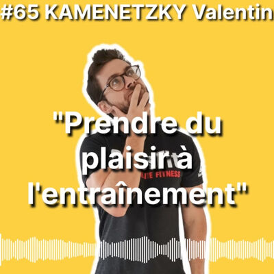 #66 KAMENETZKY Valentin : Vladmethod, préparation physique et Crossfit